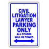 Civil Litigation Lawyer Parking Only All Others Will Be Towed Aluminum Metal Sign Plate