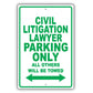 Civil Litigation Lawyer Parking Only All Others Will Be Towed Aluminum Metal Sign Plate