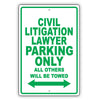 Civil Litigation Lawyer Parking Only All Others Will Be Towed Aluminum Metal Sign Plate