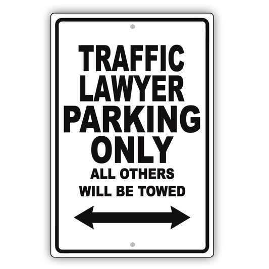 Traffic Lawyer Parking Only All Others Will Be Towed Aluminum Metal Sign Plate