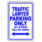 Traffic Lawyer Parking Only All Others Will Be Towed Aluminum Metal Sign Plate