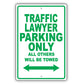 Traffic Lawyer Parking Only All Others Will Be Towed Aluminum Metal Sign Plate