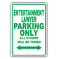 Entertainment Lawyer Parking Only All Others Will Be Towed Aluminum Metal Sign Plate