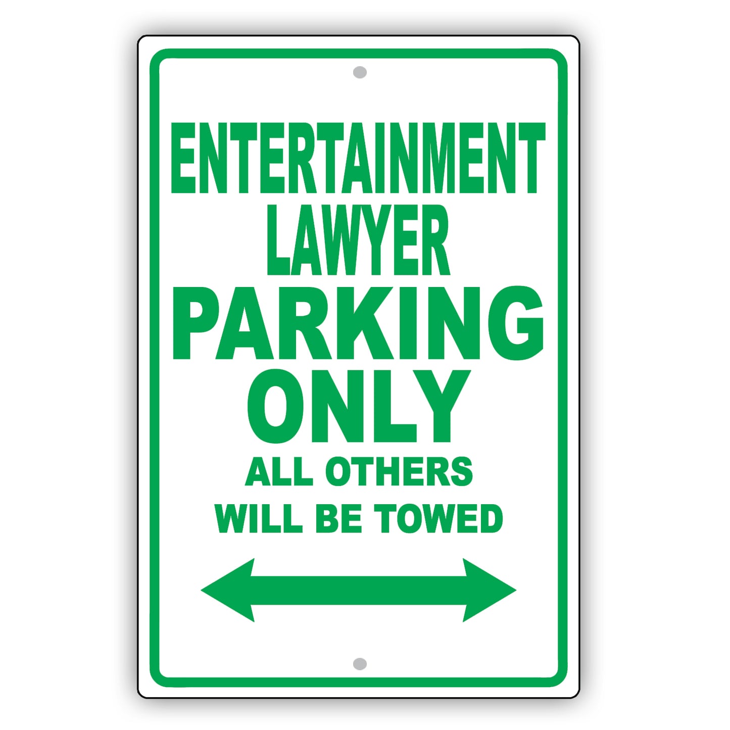 Entertainment Lawyer Parking Only All Others Will Be Towed Aluminum Metal Sign Plate