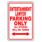 Entertainment Lawyer Parking Only All Others Will Be Towed Aluminum Metal Sign Plate