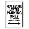 Real Estate Lawyer Parking Only All Others Will Be Towed Aluminum Metal Sign Plate