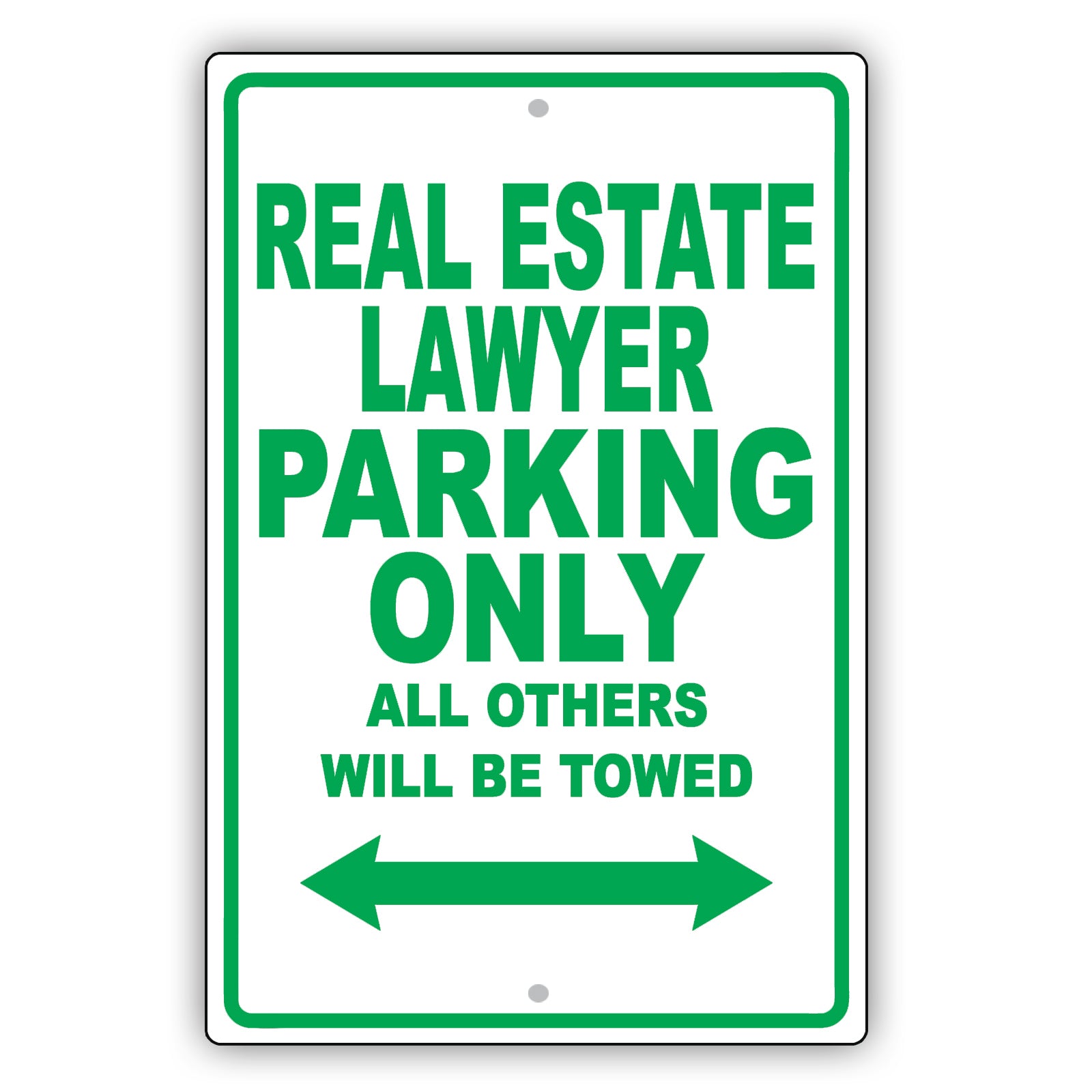 Real Estate Lawyer Parking Only All Others Will Be Towed Aluminum Metal Sign Plate