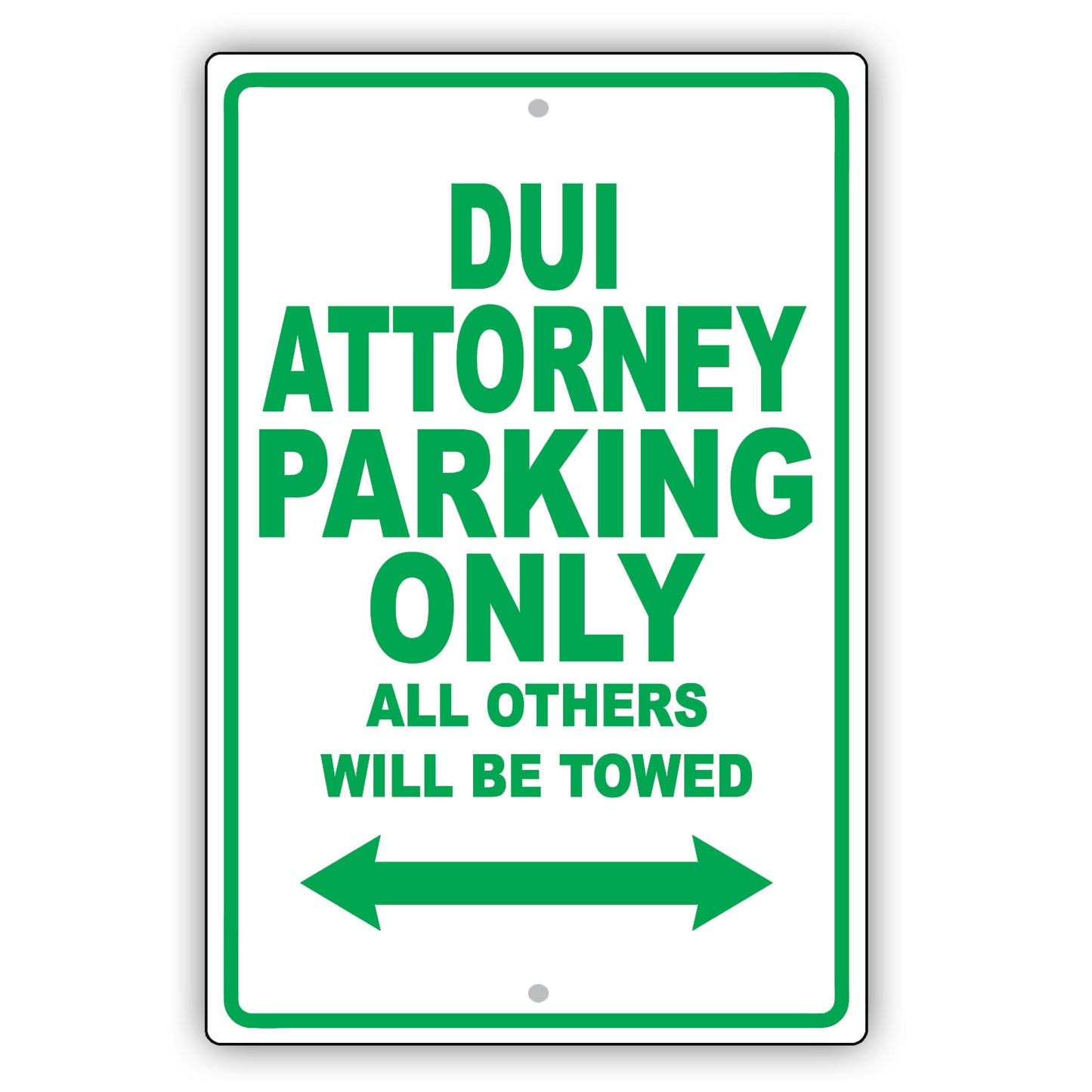 Dui Attorney Parking Only All Others Will Be Towed Aluminum Metal Sign Plate