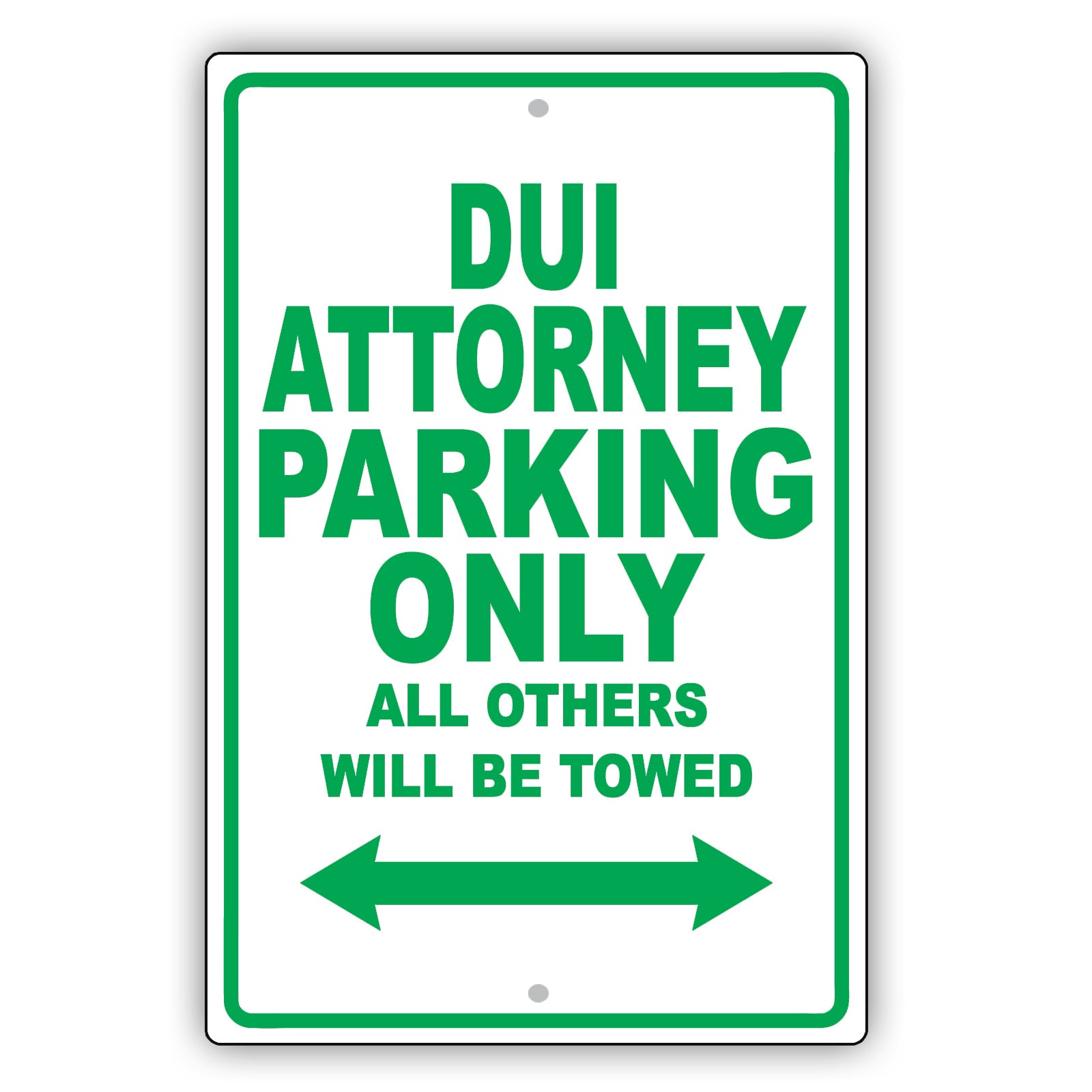 Dui Attorney Parking Only All Others Will Be Towed Aluminum Metal Sign Plate
