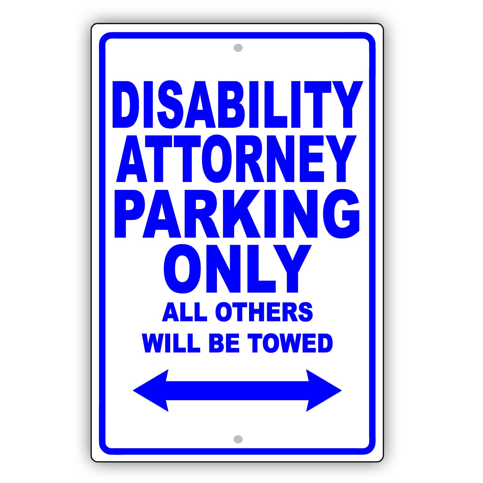 Disability Attorney Parking Only All Others Will Be Towed Aluminum Metal Sign Plate
