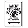 Patent Attorney Parking Only All Others Will Be Towed Aluminum Metal Sign Plate