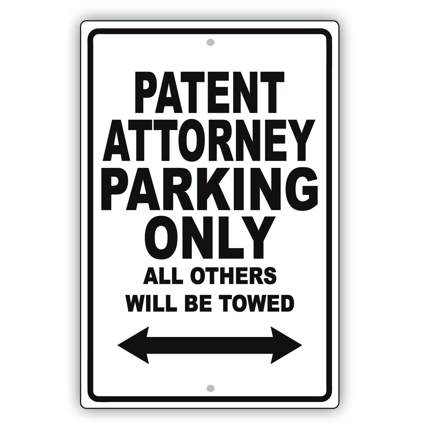 Patent Attorney Parking Only All Others Will Be Towed Aluminum Metal Sign Plate