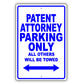 Patent Attorney Parking Only All Others Will Be Towed Aluminum Metal Sign Plate
