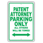 Patent Attorney Parking Only All Others Will Be Towed Aluminum Metal Sign Plate