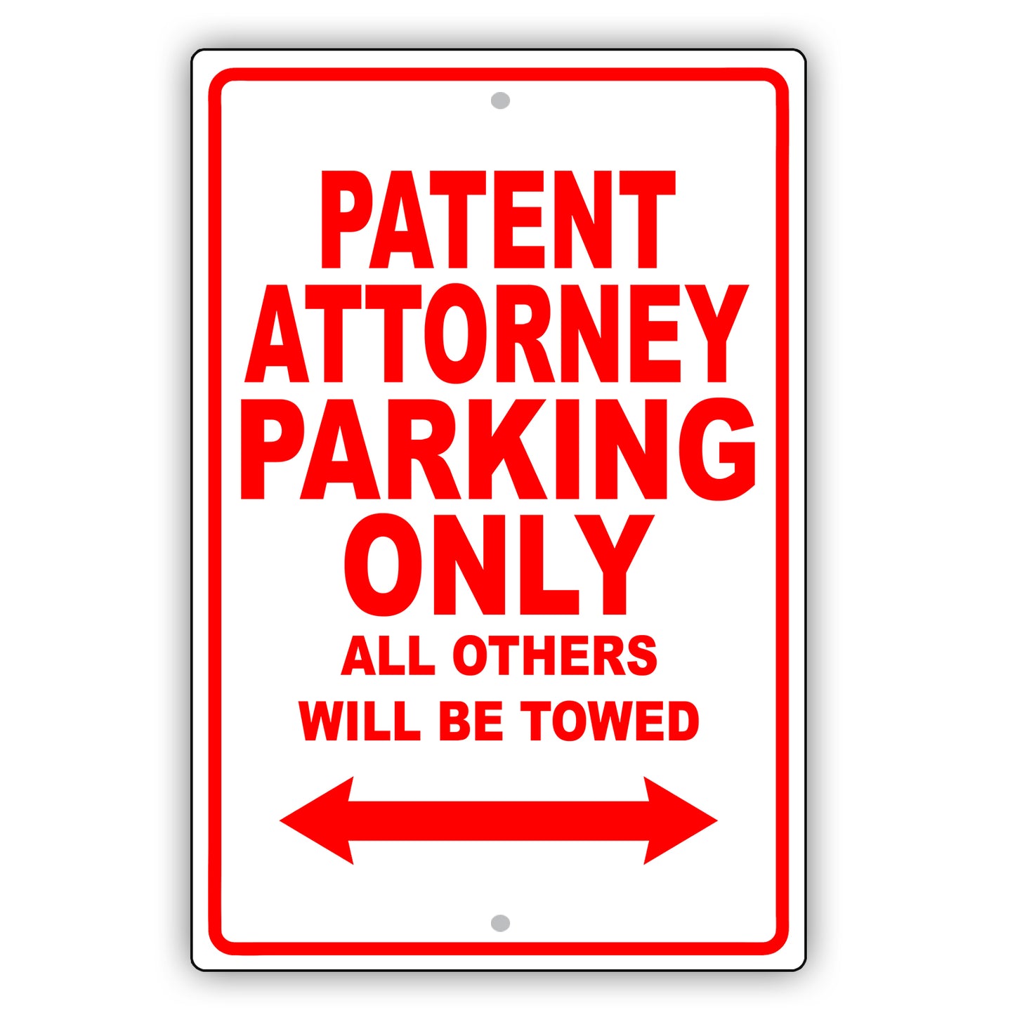 Patent Attorney Parking Only All Others Will Be Towed Aluminum Metal Sign Plate