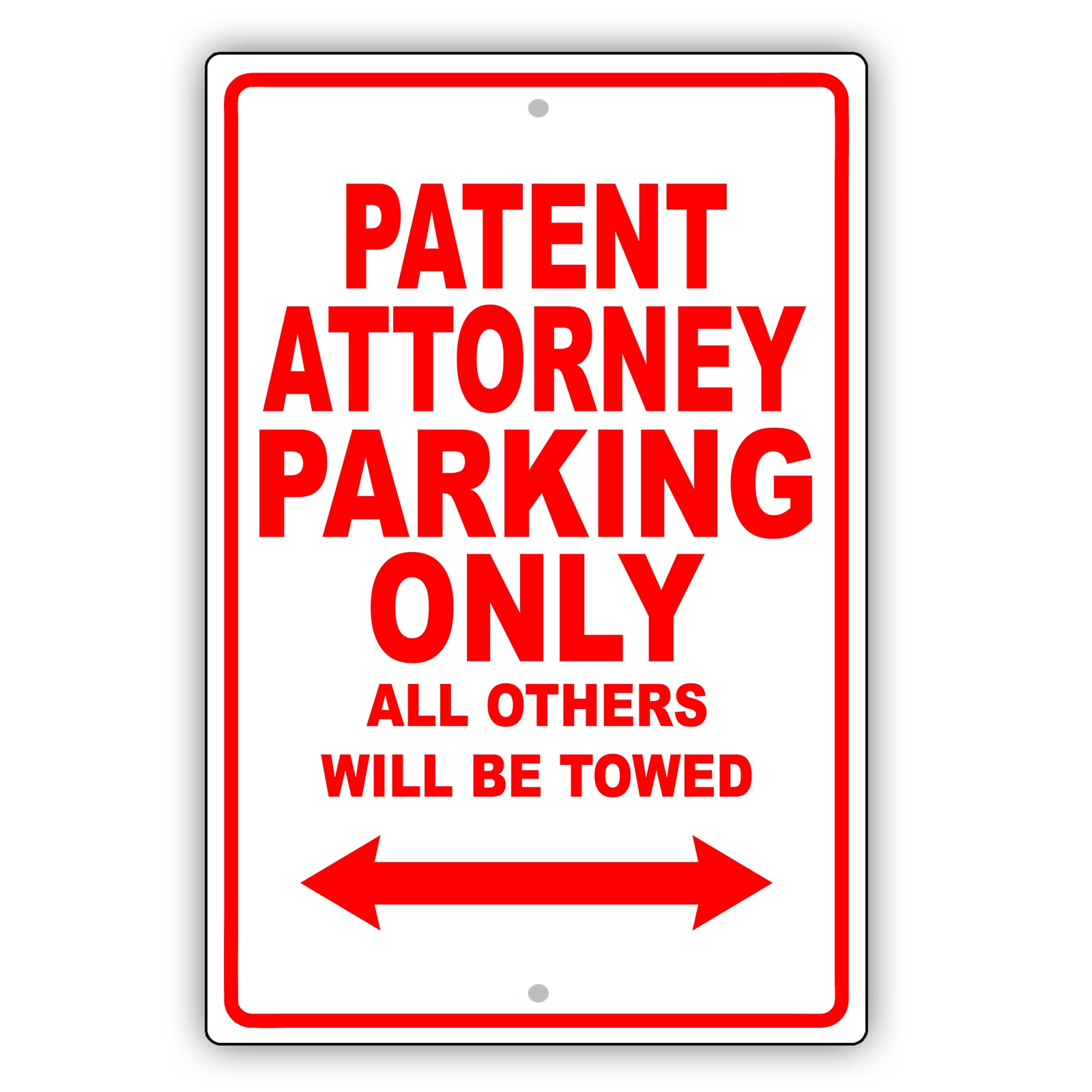 Patent Attorney Parking Only All Others Will Be Towed Aluminum Metal Sign Plate