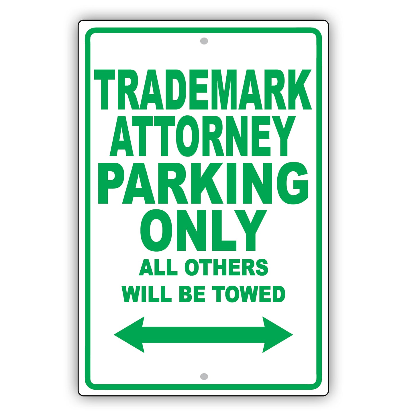 Trademark Attorney Parking Only All Others Will Be Towed Aluminum Metal Sign Plate
