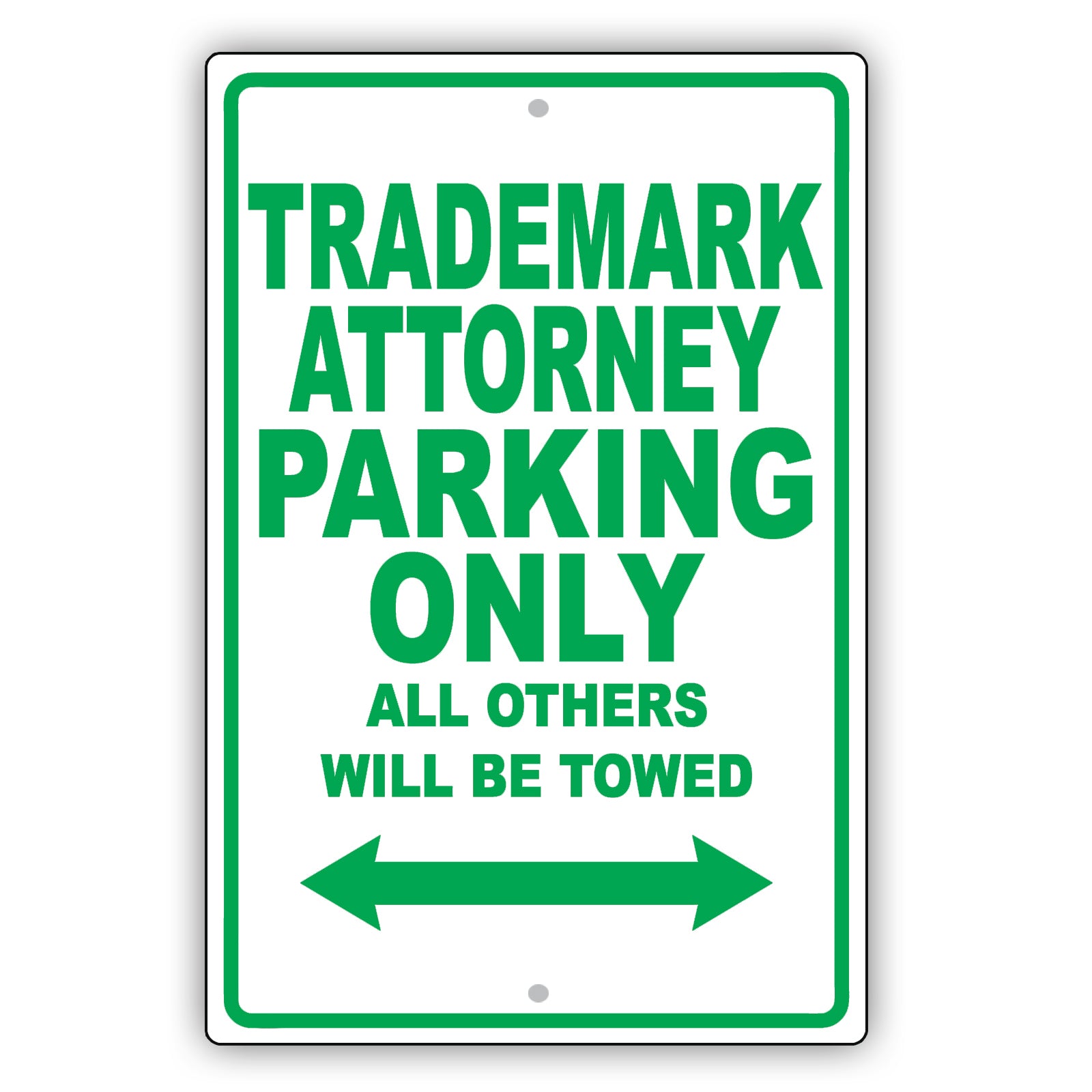Trademark Attorney Parking Only All Others Will Be Towed Aluminum Metal Sign Plate