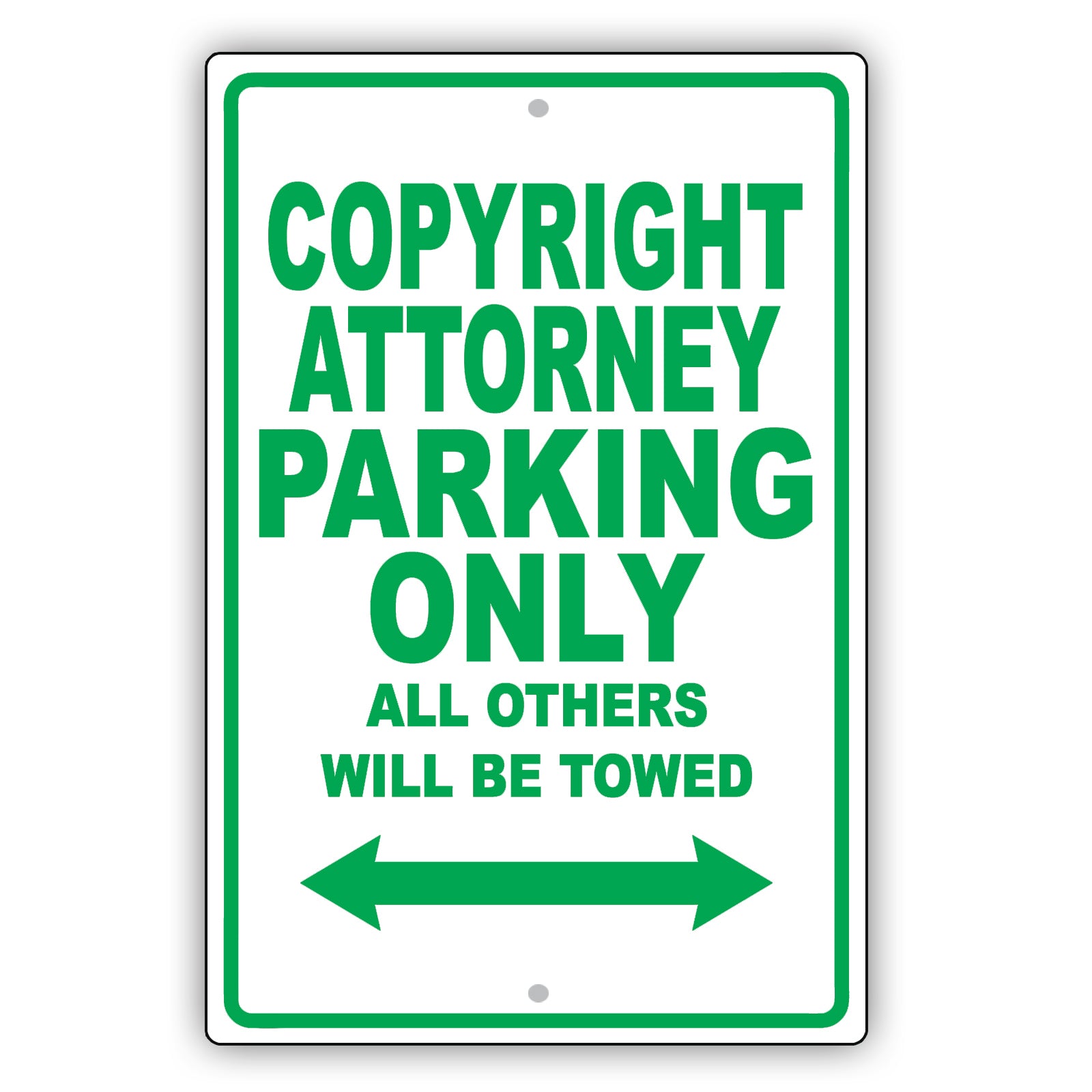 Copyright Attorney Parking Only All Others Will Be Towed Aluminum Metal Sign Plate