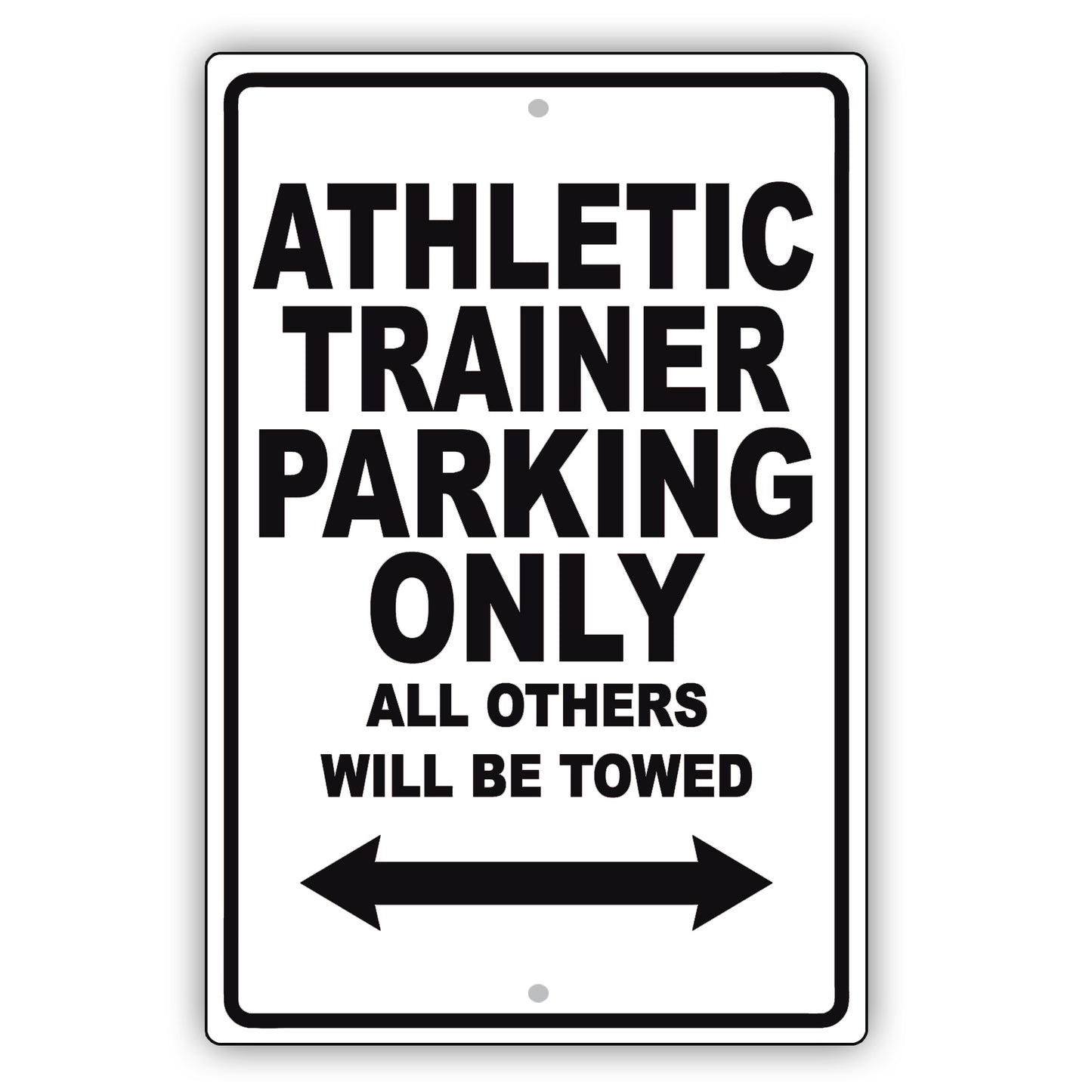 Athletic Trainer Parking Only All Others Will Be Towed Aluminum Metal Sign Plate