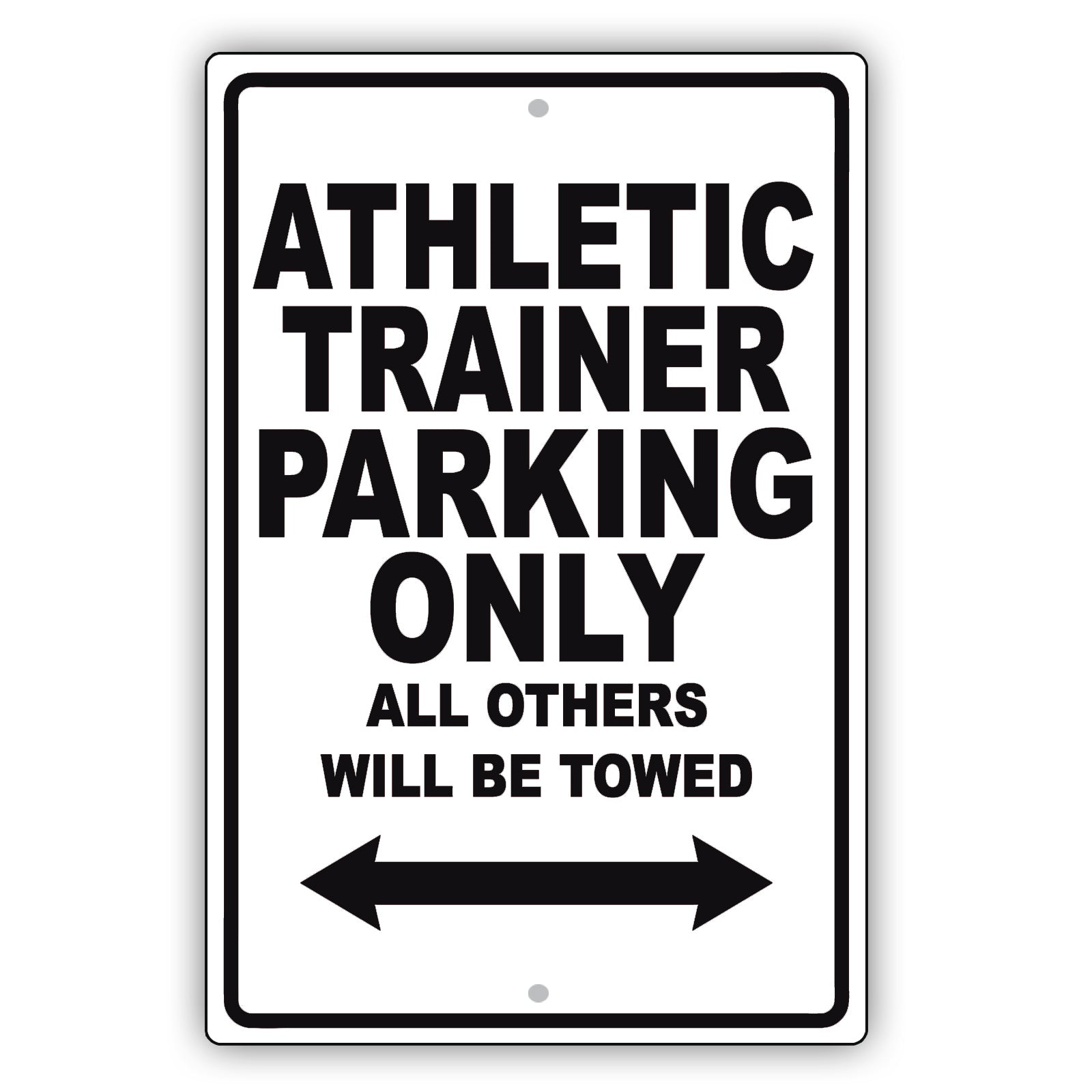 Athletic Trainer Parking Only All Others Will Be Towed Aluminum Metal Sign Plate