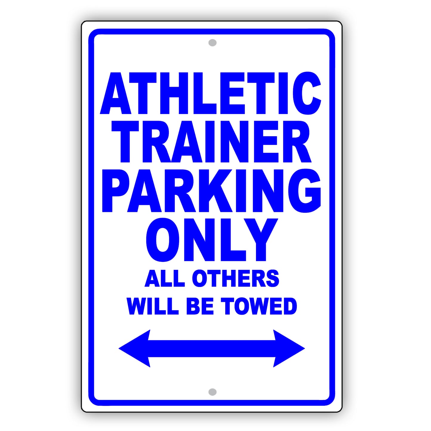 Athletic Trainer Parking Only All Others Will Be Towed Aluminum Metal Sign Plate