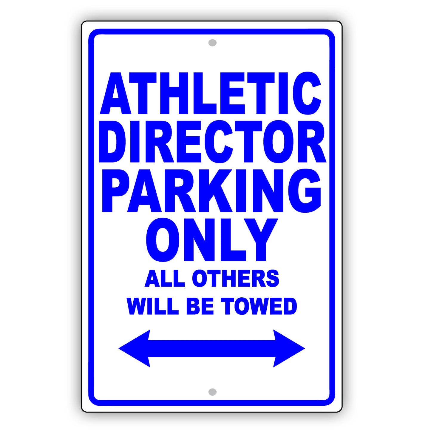 Athletic Director Parking Only All Others Will Be Towed Aluminum Metal Sign Plate