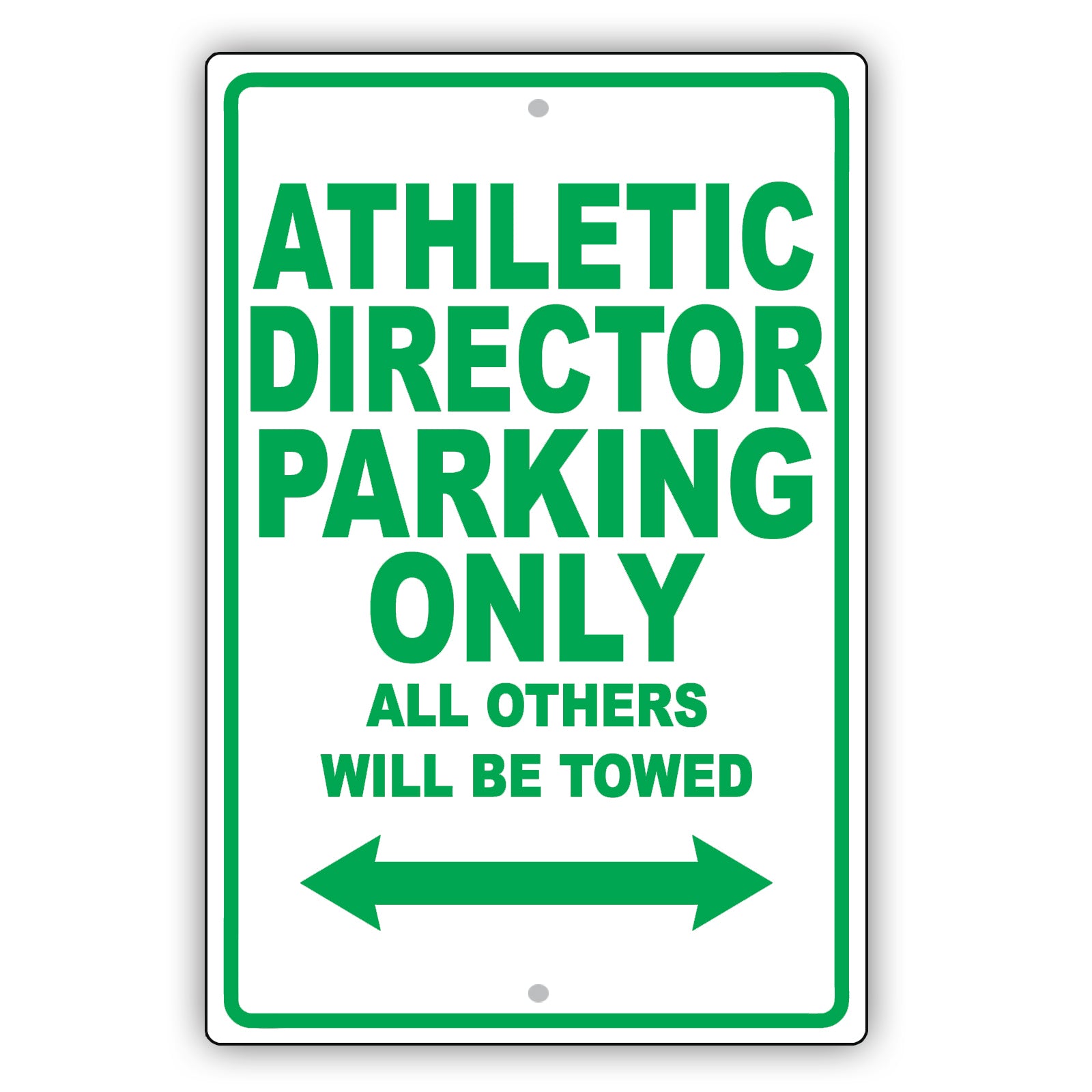 Athletic Director Parking Only All Others Will Be Towed Aluminum Metal Sign Plate