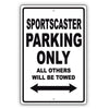 Sportscaster Parking Only All Others Will Be Towed Aluminum Metal Sign Plate