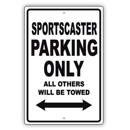Sportscaster Parking Only All Others Will Be Towed Aluminum Metal Sign Plate