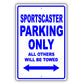 Sportscaster Parking Only All Others Will Be Towed Aluminum Metal Sign Plate