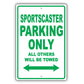 Sportscaster Parking Only All Others Will Be Towed Aluminum Metal Sign Plate