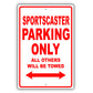 Sportscaster Parking Only All Others Will Be Towed Aluminum Metal Sign Plate