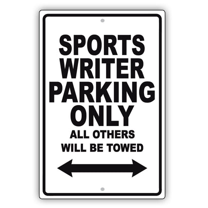 Sports Writer Parking Only All Others Will Be Towed Aluminum Metal Sign Plate