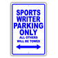 Sports Writer Parking Only All Others Will Be Towed Aluminum Metal Sign Plate