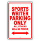 Sports Writer Parking Only All Others Will Be Towed Aluminum Metal Sign Plate