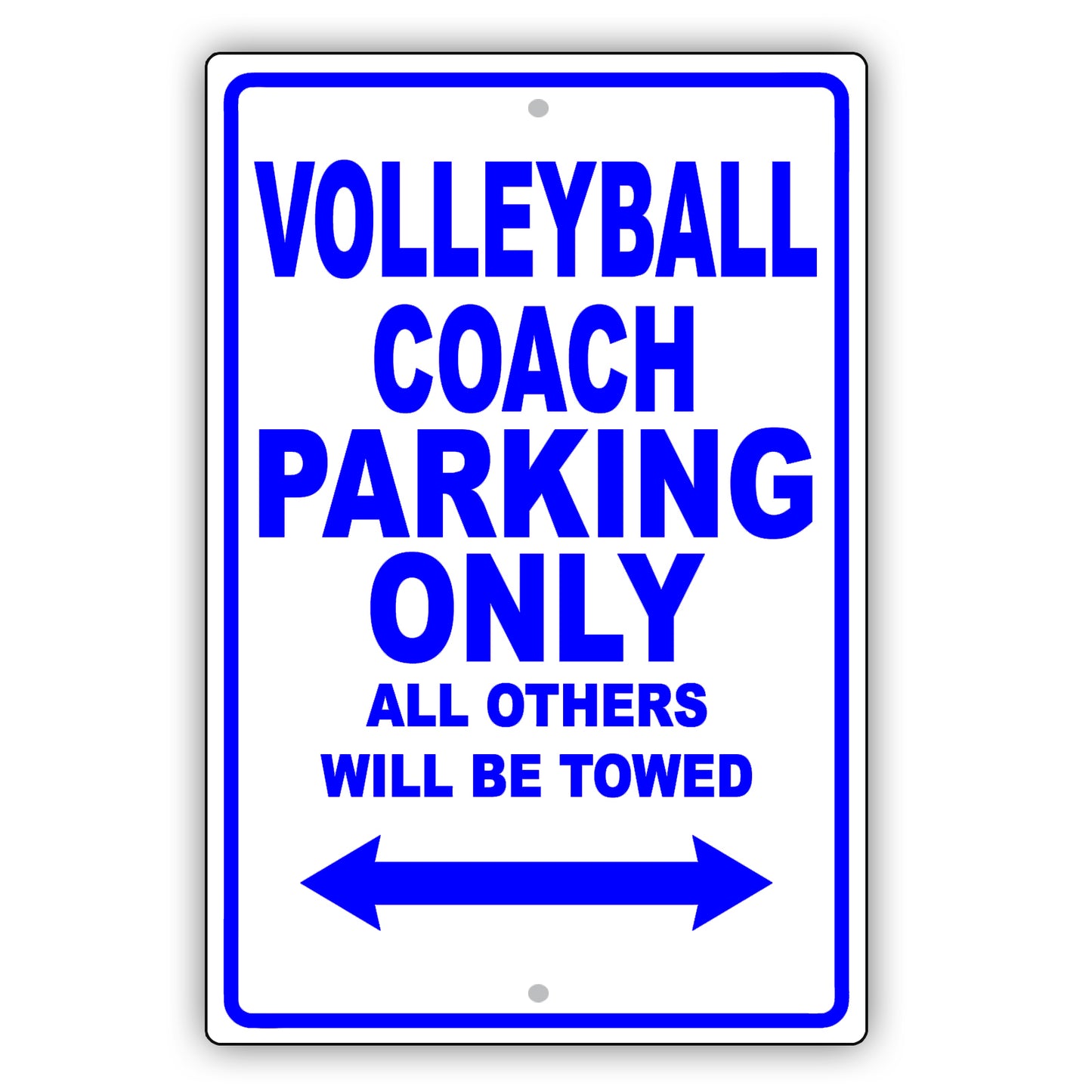 Volleyball Coach Parking Only All Others Will Be Towed Aluminum Metal Sign Plate