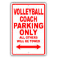 Volleyball Coach Parking Only All Others Will Be Towed Aluminum Metal Sign Plate
