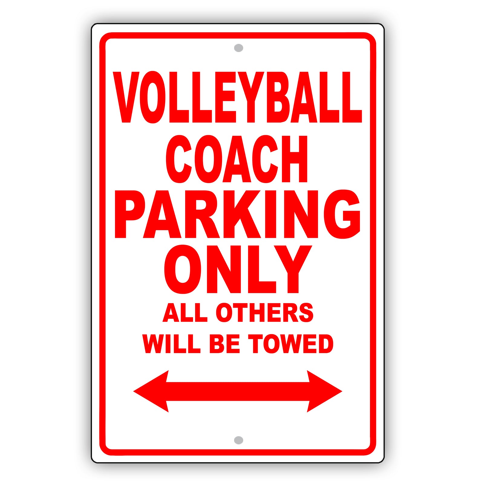 Volleyball Coach Parking Only All Others Will Be Towed Aluminum Metal Sign Plate