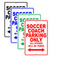 Soccer Coach Parking Only All Others Will Be Towed Aluminum Metal Sign Plate