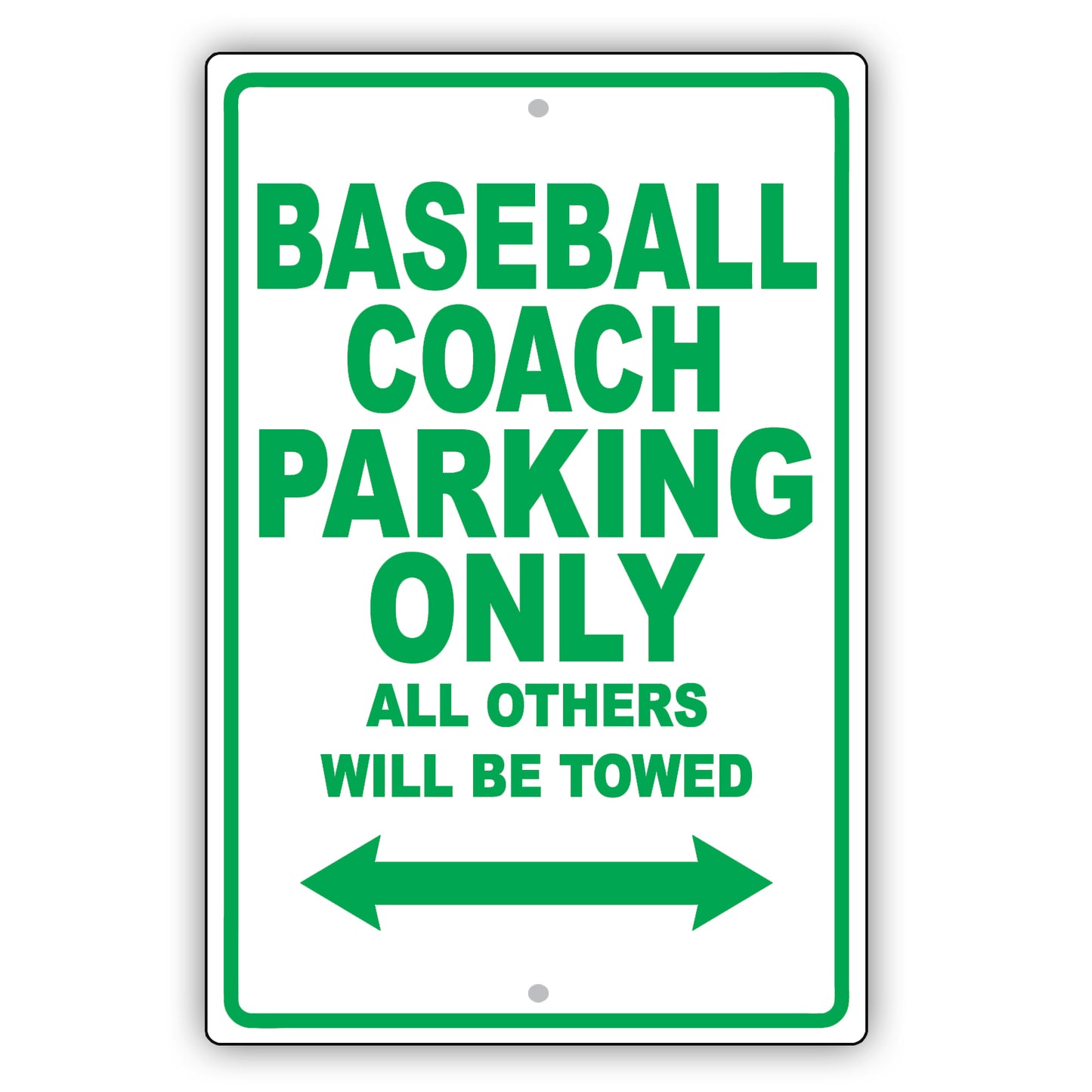 Baseball Coach Parking Only All Others Will Be Towed Aluminum Metal Sign Plate