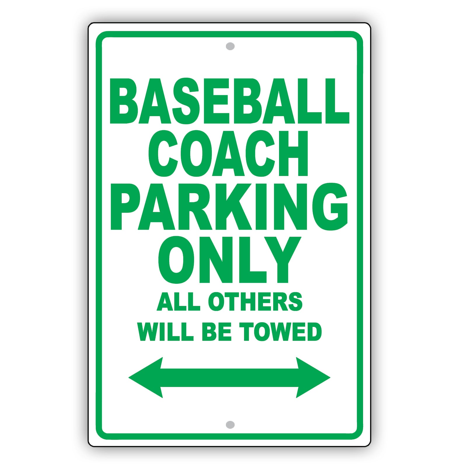Baseball Coach Parking Only All Others Will Be Towed Aluminum Metal Sign Plate