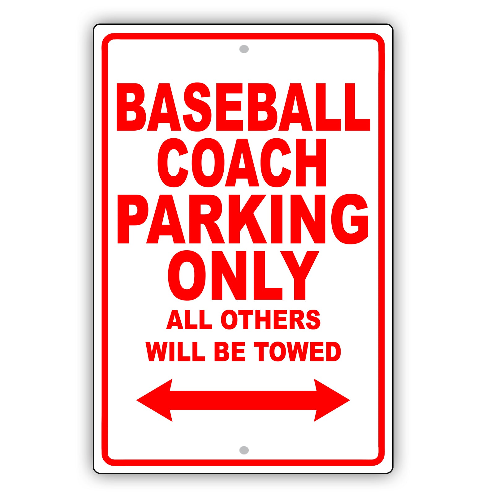 Baseball Coach Parking Only All Others Will Be Towed Aluminum Metal Sign Plate