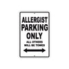 Allergist Parking Only All Others Will Be Towed Aluminum Metal Sign Plate