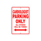 Cardiologist Parking Only All Others Will Be Towed Aluminum Metal Sign Plate