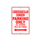 Cardiovascular Surgeon Parking Only All Others Will Be Towed Aluminum Metal Sign Plate