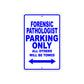 Forensic Pathologist Parking Only All Others Will Be Towed Aluminum Metal Sign Plate