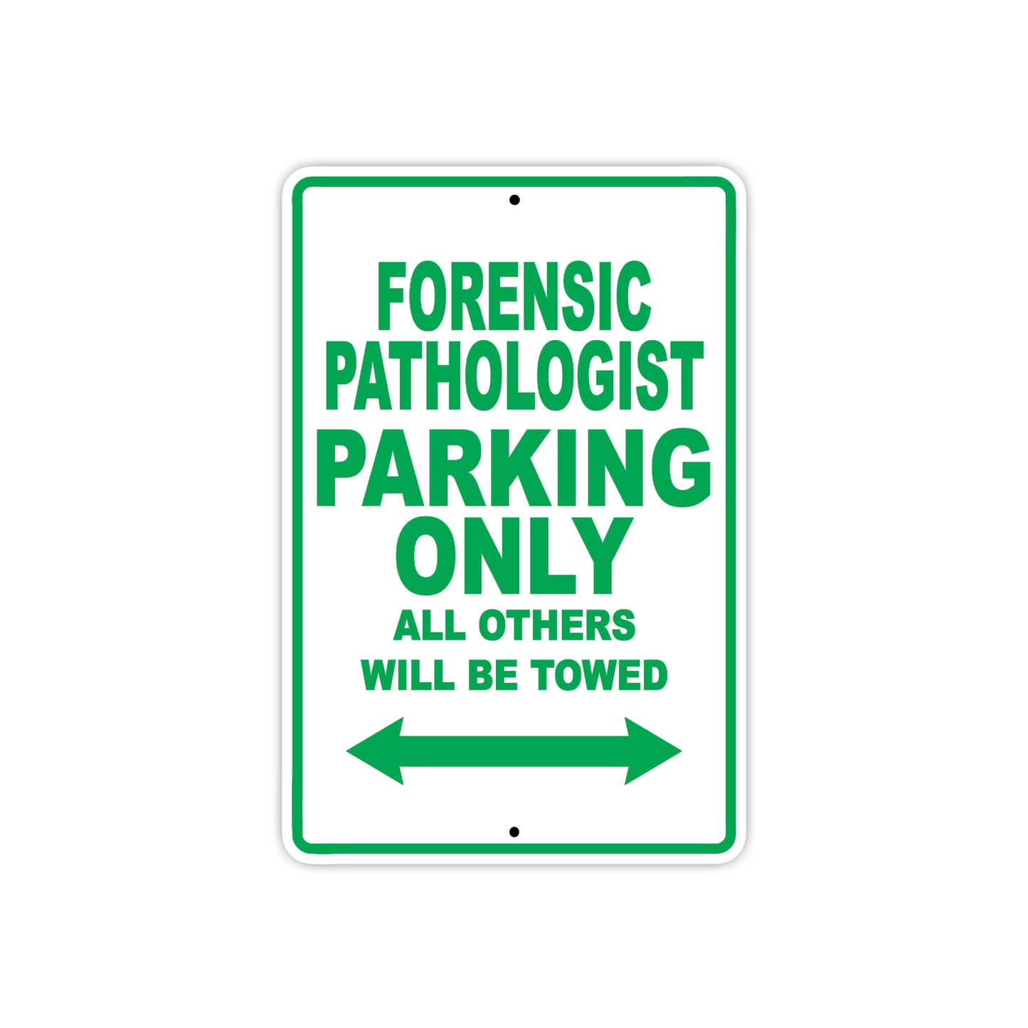 Forensic Pathologist Parking Only All Others Will Be Towed Aluminum Metal Sign Plate