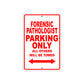 Forensic Pathologist Parking Only All Others Will Be Towed Aluminum Metal Sign Plate