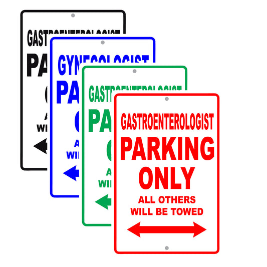 Gastroenterologist Parking Only All Others Will Be Towed Aluminum Metal Sign Plate
